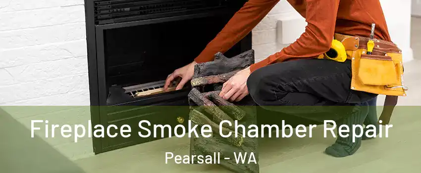 Fireplace Smoke Chamber Repair Pearsall - WA