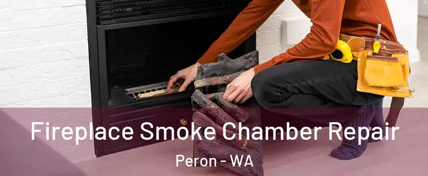 Fireplace Smoke Chamber Repair Peron - WA