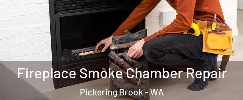 Fireplace Smoke Chamber Repair Pickering Brook - WA