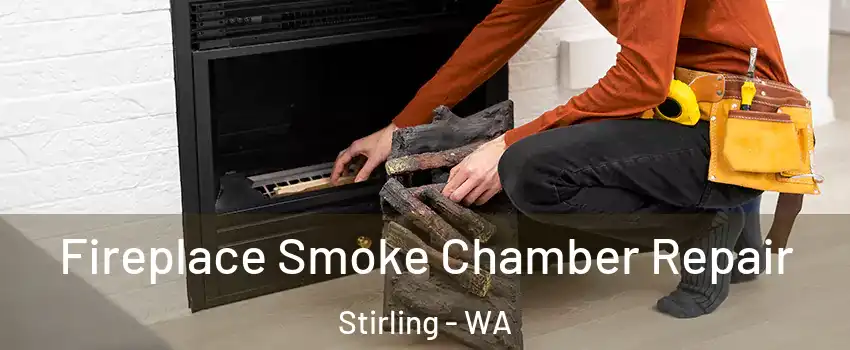 Fireplace Smoke Chamber Repair Stirling - WA