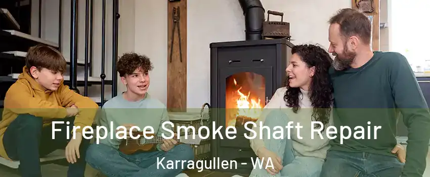 Fireplace Smoke Shaft Repair Karragullen - WA