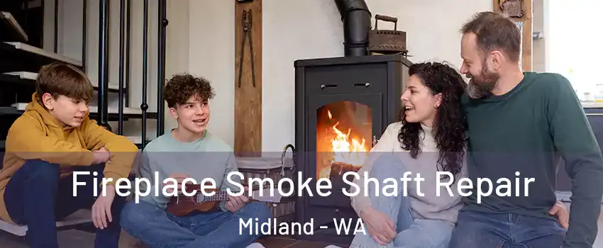 Fireplace Smoke Shaft Repair Midland - WA