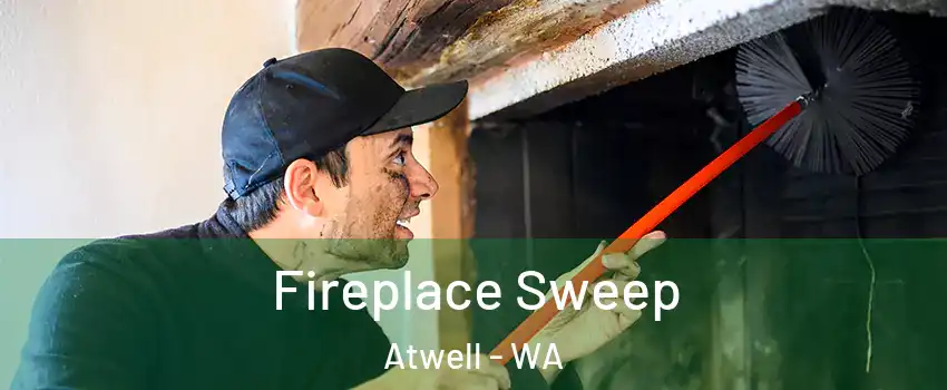 Fireplace Sweep Atwell - WA