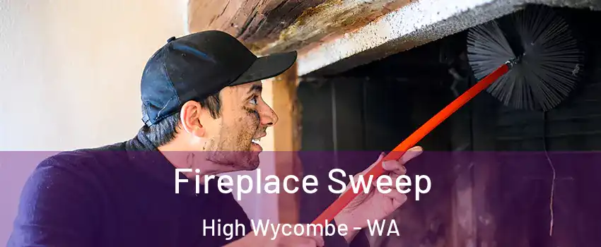  Fireplace Sweep High Wycombe - WA