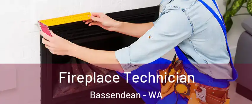 Fireplace Technician Bassendean - WA
