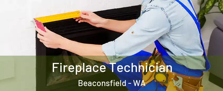 Fireplace Technician Beaconsfield - WA