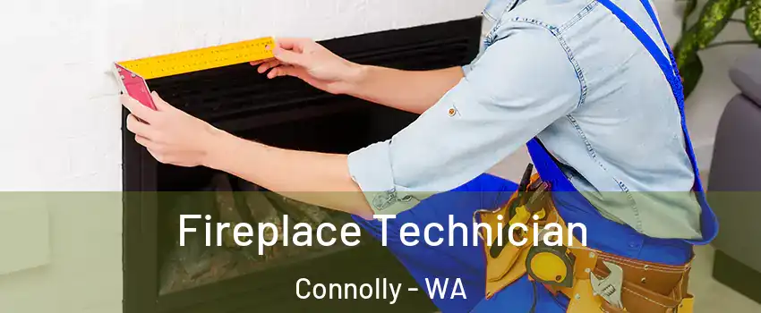 Fireplace Technician Connolly - WA