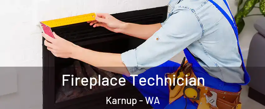 Fireplace Technician Karnup - WA