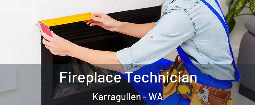  Fireplace Technician Karragullen - WA