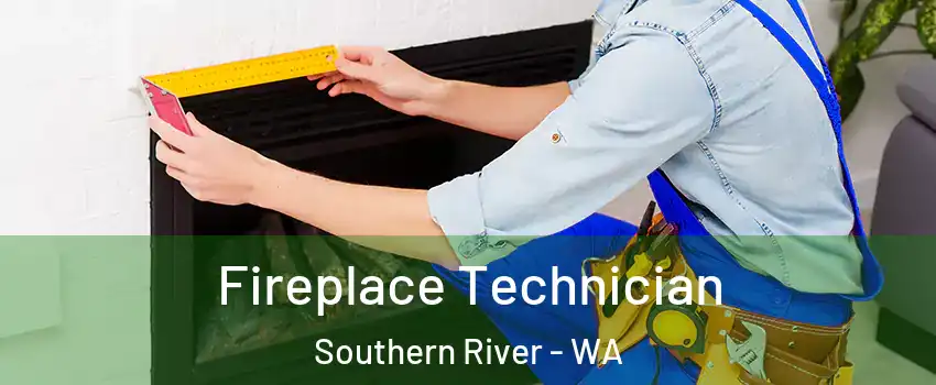 Fireplace Technician Southern River - WA