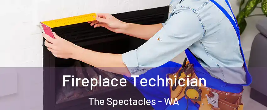 Fireplace Technician The Spectacles - WA