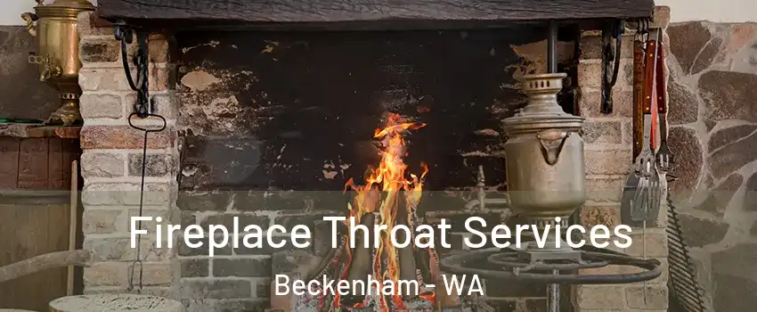 Fireplace Throat Services Beckenham - WA
