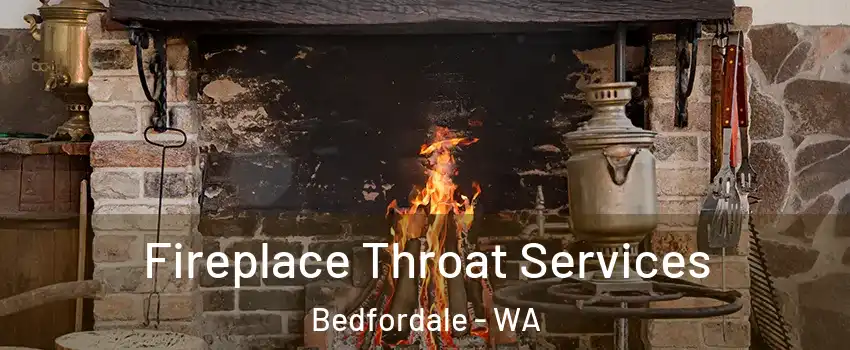 Fireplace Throat Services Bedfordale - WA