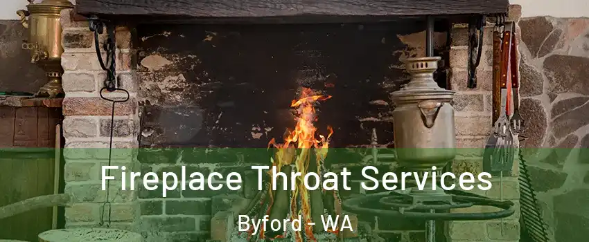 Fireplace Throat Services Byford - WA