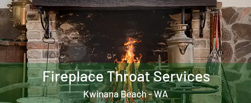 Fireplace Throat Services Kwinana Beach - WA