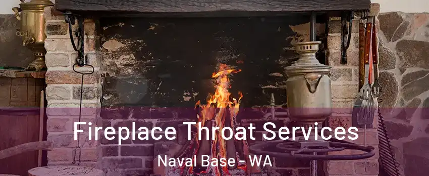 Fireplace Throat Services Naval Base - WA