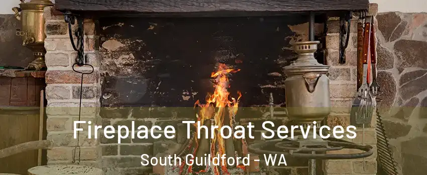 Fireplace Throat Services South Guildford - WA