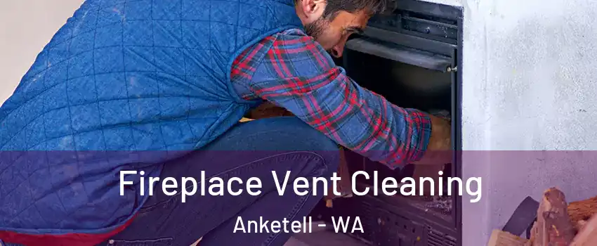 Fireplace Vent Cleaning Anketell - WA