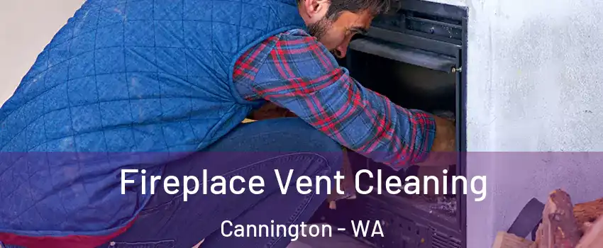 Fireplace Vent Cleaning Cannington - WA