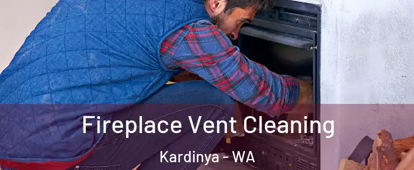Fireplace Vent Cleaning Kardinya - WA