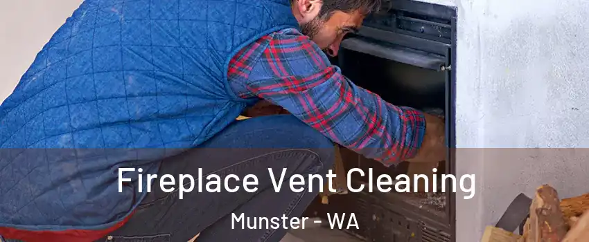  Fireplace Vent Cleaning Munster - WA