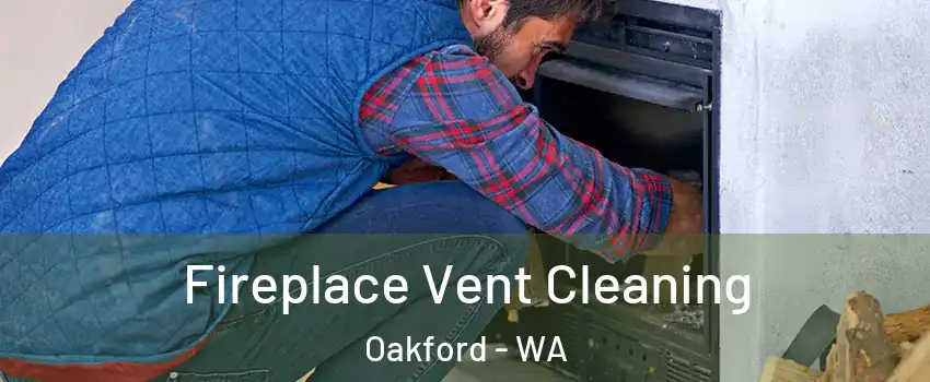 Fireplace Vent Cleaning Oakford - WA