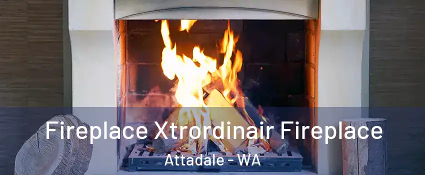 Fireplace Xtrordinair Fireplace Attadale - WA