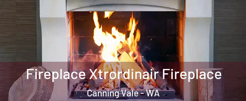 Fireplace Xtrordinair Fireplace Canning Vale - WA