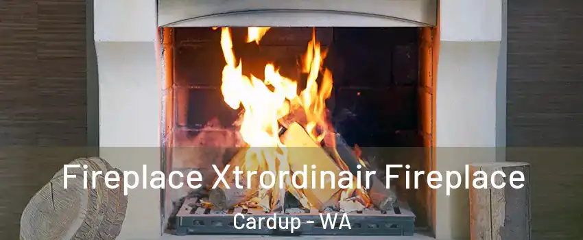 Fireplace Xtrordinair Fireplace Cardup - WA
