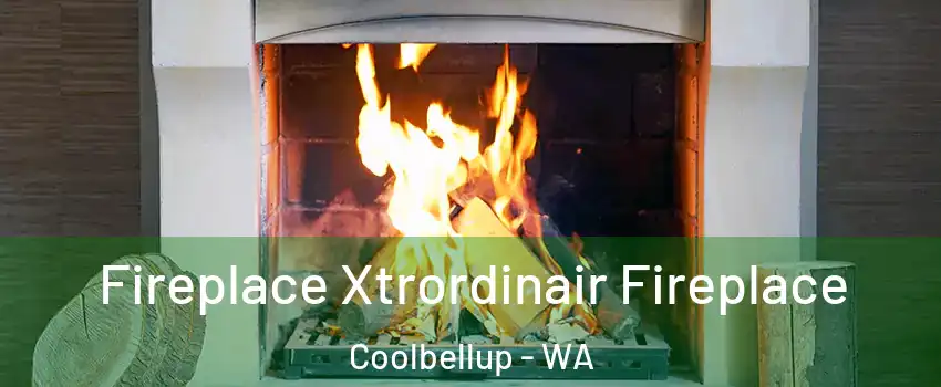 Fireplace Xtrordinair Fireplace Coolbellup - WA