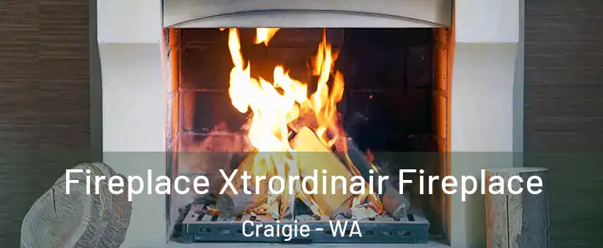 Fireplace Xtrordinair Fireplace Craigie - WA