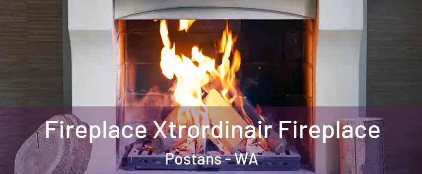 Fireplace Xtrordinair Fireplace Postans - WA