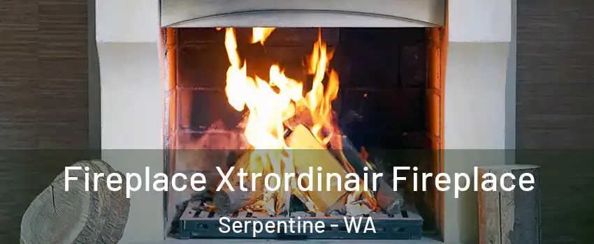 Fireplace Xtrordinair Fireplace Serpentine - WA