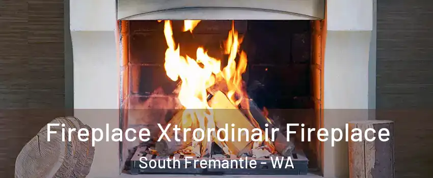 Fireplace Xtrordinair Fireplace South Fremantle - WA