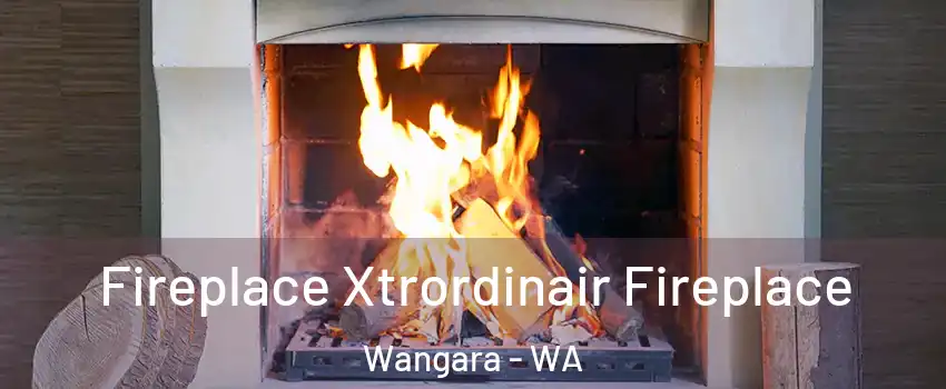 Fireplace Xtrordinair Fireplace Wangara - WA