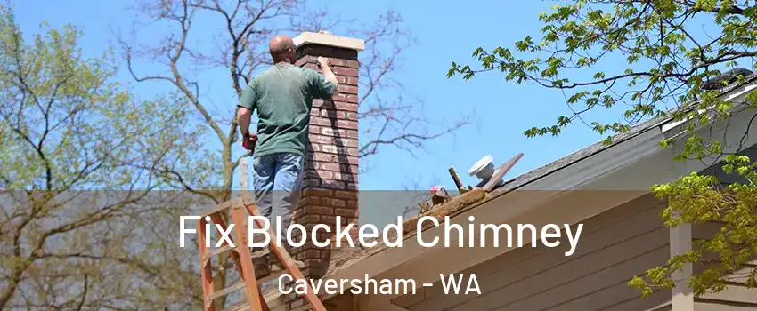 Fix Blocked Chimney Caversham - WA