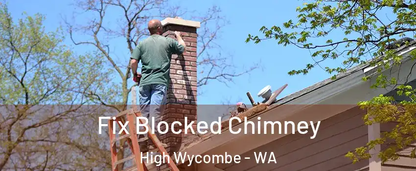 Fix Blocked Chimney High Wycombe - WA
