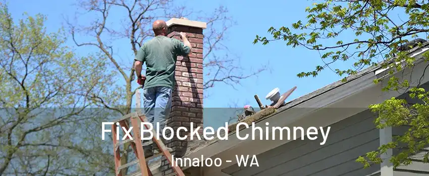 Fix Blocked Chimney Innaloo - WA