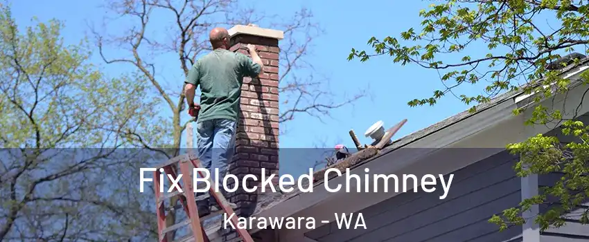 Fix Blocked Chimney Karawara - WA
