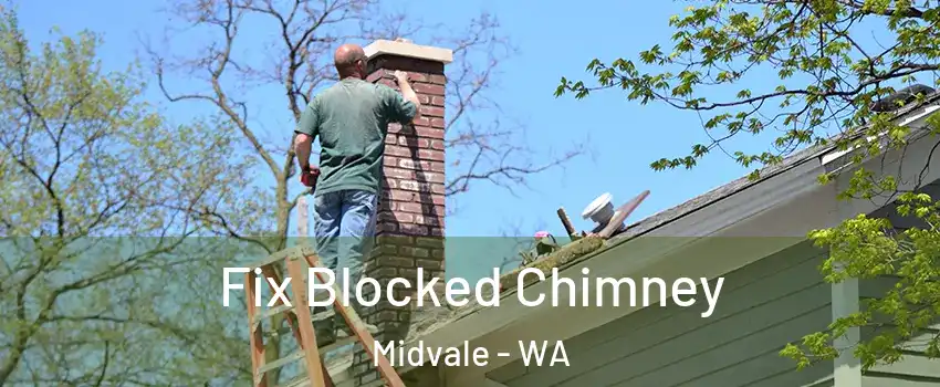 Fix Blocked Chimney Midvale - WA
