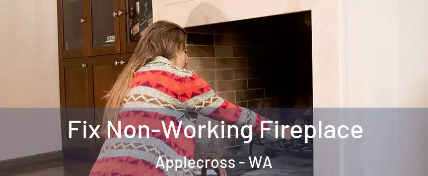 Fix Non-Working Fireplace Applecross - WA