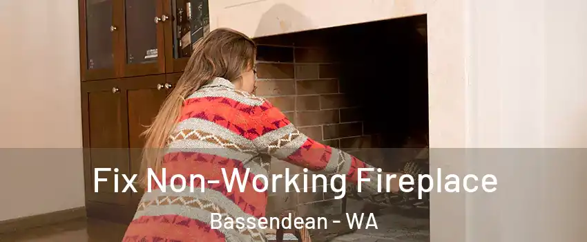 Fix Non-Working Fireplace Bassendean - WA