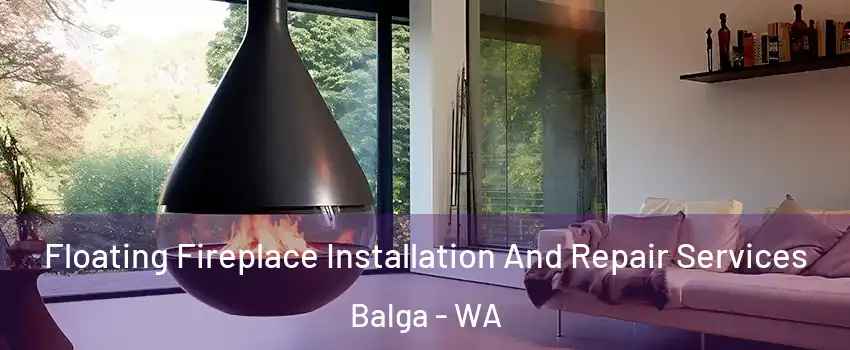 Floating Fireplace Installation And Repair Services Balga - WA