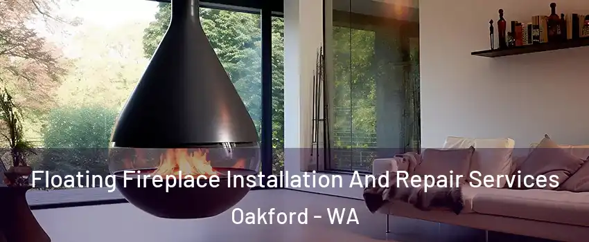 Floating Fireplace Installation And Repair Services Oakford - WA