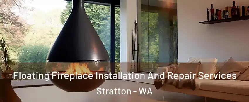 Floating Fireplace Installation And Repair Services Stratton - WA