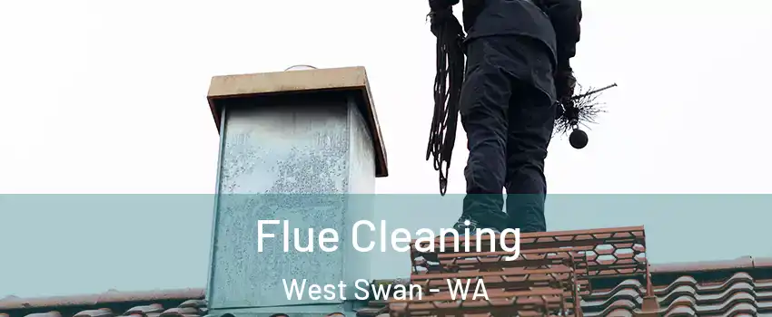 Flue Cleaning West Swan - WA