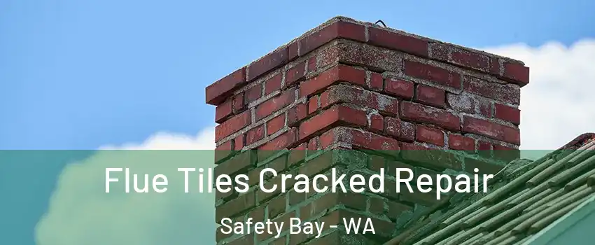 Flue Tiles Cracked Repair Safety Bay - WA