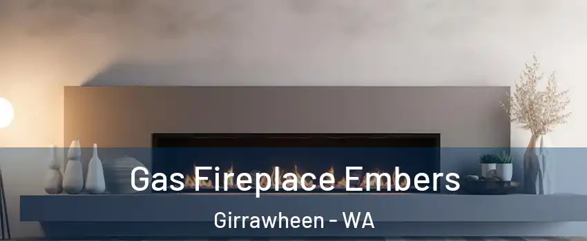 Gas Fireplace Embers Girrawheen - WA