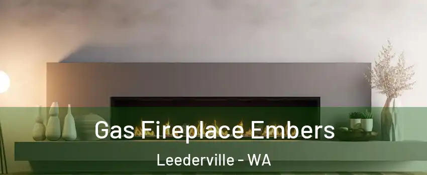 Gas Fireplace Embers Leederville - WA