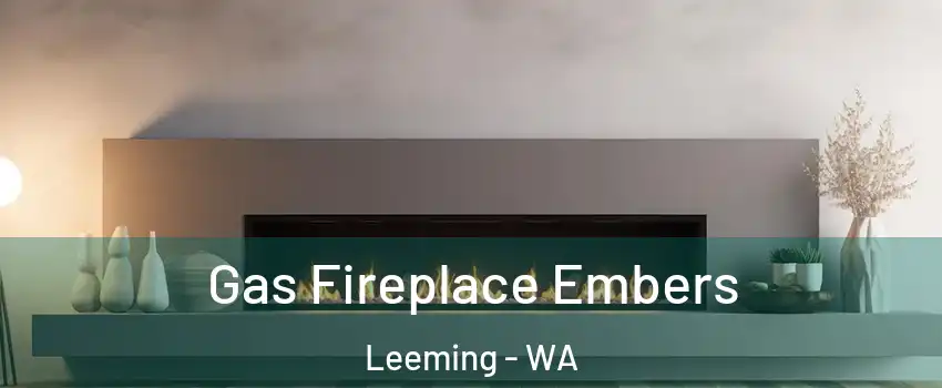  Gas Fireplace Embers Leeming - WA